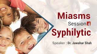 Homeopathic webinar series on Miasms  Syphilis Part 4 [upl. by Nwahsyar]