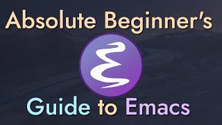 The Absolute Beginners Guide to Emacs [upl. by Ycnan]