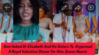 Ooni Asked Dr Elizabeth And His Sisters To Organized A Royal Valentine Dinner For Him Queen Naomi [upl. by Ramo]