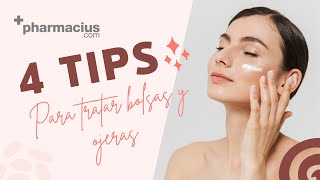 4 Tips  Para tratar bolsas y ojeras 😳 [upl. by Horodko665]