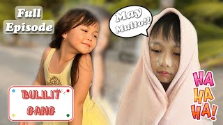 BULILIT GANG  FULL EPISODE  SEASON 1 [upl. by Torbart]