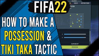 Tips to Make a Successful PossessionTikiTaka Tactic in FIFA 22  Custom Tactics Tutorial [upl. by Alisia]