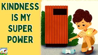 Kindness Is My Superpower  A Childrens Book About Kindness and Empathy  Read Along Book For Kids [upl. by Neelcaj244]