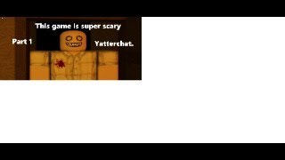 Yatterchat 1 This Game Is So Scary [upl. by Odrude]