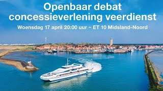 Openbaar debat concessieverlening veerdienst LIVE [upl. by Ydac]