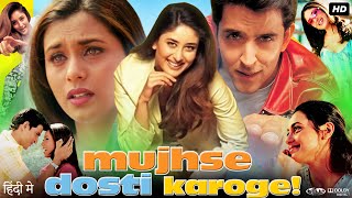 Mujhse Dosti Karoge Full Movie  Hrithik Roshan  Rani Mukerji  Kareena Kapoor  Review amp Facts [upl. by Brinkema516]