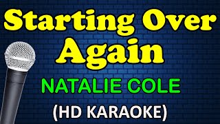 STARTING OVER AGAIN  Natalie Cole HD Karaoke [upl. by Aztilay]