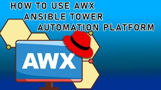 AWX AND ANSIBLE TOWER  AUTOMATION PLATFORM  COMPREHENSIVE OVERVIEW TO RUN YOUR FIRST JOB [upl. by Tabbatha187]