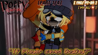 quotIf Player saved DogDayquot  Part 14  ENGPTBR  Poppy Playtime Chapter 3 Good Ending AU [upl. by Schinica582]