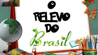 O relevo do Brasil  4° ano [upl. by Hooke135]