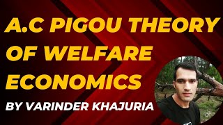 AC Pigou Theory of Welfare EconomicsBy Varinder KhajuriaFor AD JKSET NET JRF ECONOMICS [upl. by Odraleba]