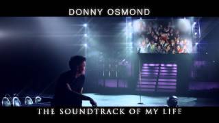 Donny Osmond – The Soundtrack Of My Life is Out Now [upl. by Denis]