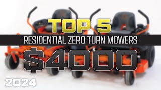 TOP 5 Zero Turn Mowers for 4000  2024 [upl. by Nnairet]