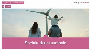 Themawerkgroep 2024 Sociale duurzaamheid  start [upl. by Doughman251]