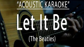 Let it be  The Beatles Acoustic karaoke [upl. by Yleik]