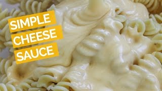 Easy Cheese Sauce Recipe [upl. by Eittocs514]