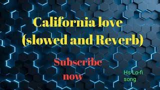 Title California love  slowed and Reverb cheema Y  Gur Sidhu  hs Lofi song [upl. by Ymer835]