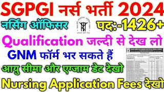 SGPGI नर्स भर्ती 2024  SGPGI Lucknow 1426 Nursing Officer Full Details 2024 [upl. by Jaymie]