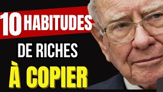 Si Vous Voulez Atteindre La Liberté Financière Vous DEVEZ SUIVRE CES 10 HABITUDES de RICHE [upl. by Analiese789]