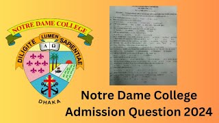 Notre Dame College Admission Question 2024NDC Admission Question 2024NDC Admission Result 2024 [upl. by Yklam800]