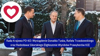 Rada Krajowa POKO Wystąpienie Donalda Tuska Rafała Trzaskowskiego oraz Radosława Sikorskiego [upl. by Lander]