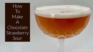 How To Make A Chocolate Strawberry Sour  The Cannabis Sommelier [upl. by Eemla]