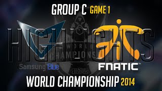 Samsung Blue vs Fnatic Game 1 S4 Worlds Highlights  LoL World Championship 2014 S4 SSB vs FNC [upl. by Moorish891]