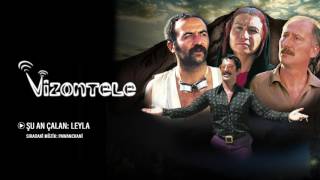 Vizontele  Leyla Orijinal Film Müzikleri [upl. by Emelina]