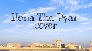 Hona tha pyar Cover  Atif aslam song  Raj [upl. by Jennee786]