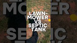 Lawn mower ran over the septic tank 💩viral satisfying foryou fypシ゚viral [upl. by Dace670]