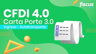 CFDI 40  Carta Porte 30  Ingreso  Autotransporte [upl. by Reckford]