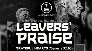 LEAVERS PRAISE  GRATEFUL HEARTS Genesis 3210 [upl. by Westney]