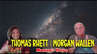 Music Reaction  First time Reaction Thomas Rhett Morgan Wallen  Mamaws House [upl. by Peery]