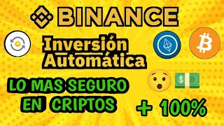 INVERSION AUTOMATICA de BINANCE  Como Funciona Lo mas SEGURO en Criptomendas 2024 PASO PASO [upl. by Urd]