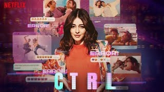 CTRL FULL MOVIE  ANANYA PANDAY VIHAAN SVIKRAMADITYA MOTWANE  NETFLIX INDIA  FACTS amp REVIEW [upl. by Aprilette767]