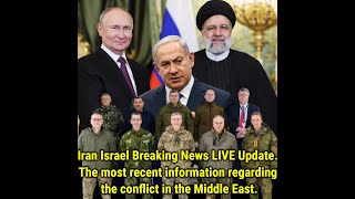 Iran Israel Breaking News LIVE Update The most recent information regarding the conflict in the Mid [upl. by Avrenim]