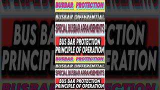 Power System Busbar Protection Systems  Busbar Differential  Special Busbar Arrangements  Busbar [upl. by Laleb608]