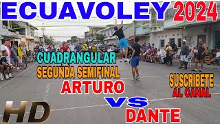 ECUAVOLEY 😱 DANTE 🆚 ARTURO 💥 SEGUNDA SEMIFINAL [upl. by Nrubyar]