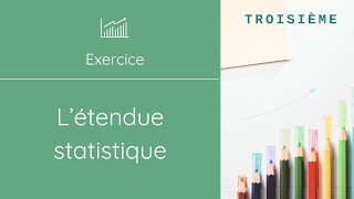 Calculer l’étendue d’une série statistique  Troisième [upl. by Oiram516]