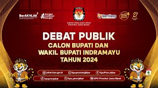 DEBAT PUBLIK CALON BUPATI DAN WAKIL BUPATI INDRAMAYU TAHUN 2024 [upl. by Annaet]