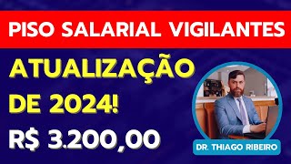 Piso Salarial Vigilantes  R 320000  Atualização 2024 [upl. by Mond213]