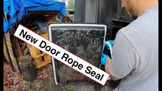 How To Change A Door Seal On A Outdoor Wood Boiler [upl. by Mcgaw]