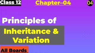 Principles of Inheritance and Variations Class 12 Biology Chapter 04 biology video [upl. by Atiuqahc647]