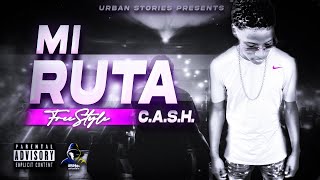 CASH  MI RUTA Official Music Video Urban Stories CW [upl. by Faythe260]