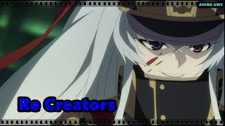 Re Creators AMV quotSh0utquot [upl. by Hukill]