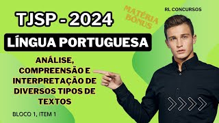 ANÁLISE COMPREENSÃO E INTERPRETAÇÃO DE TEXTOS  LÍNGUA PORTUGUESA  ESCREVENTE TÉCNICO TJSP 2024 [upl. by Kolnick]