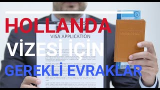 Hollanda Schengen Vizesi İçin Gerekli Evraklar [upl. by Lebasi]