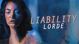 Liability  Lorde Lyrics HD [upl. by Norina]