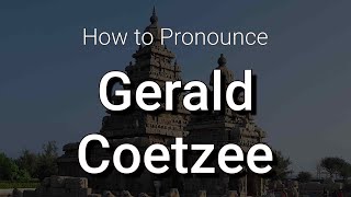 Gerald Coetzee  Pronunciation and Meaning [upl. by Evilo]