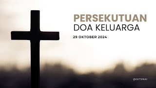 Persekutuan Doa bersama Keluarga 29 Oktober 2024 [upl. by Aneelad]